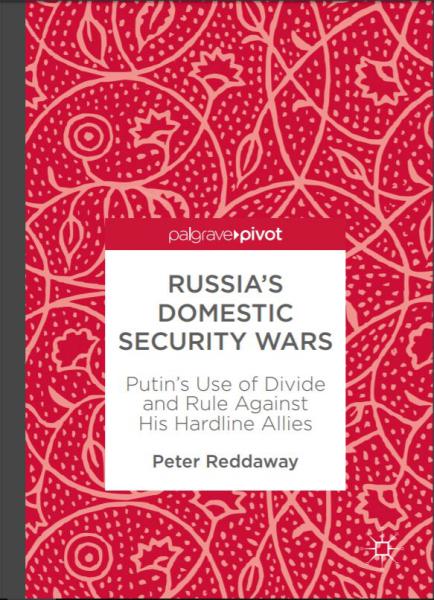Russia's Domestic Security Wars: Putin's Use of Divide and Rule Against his Hardline Allies