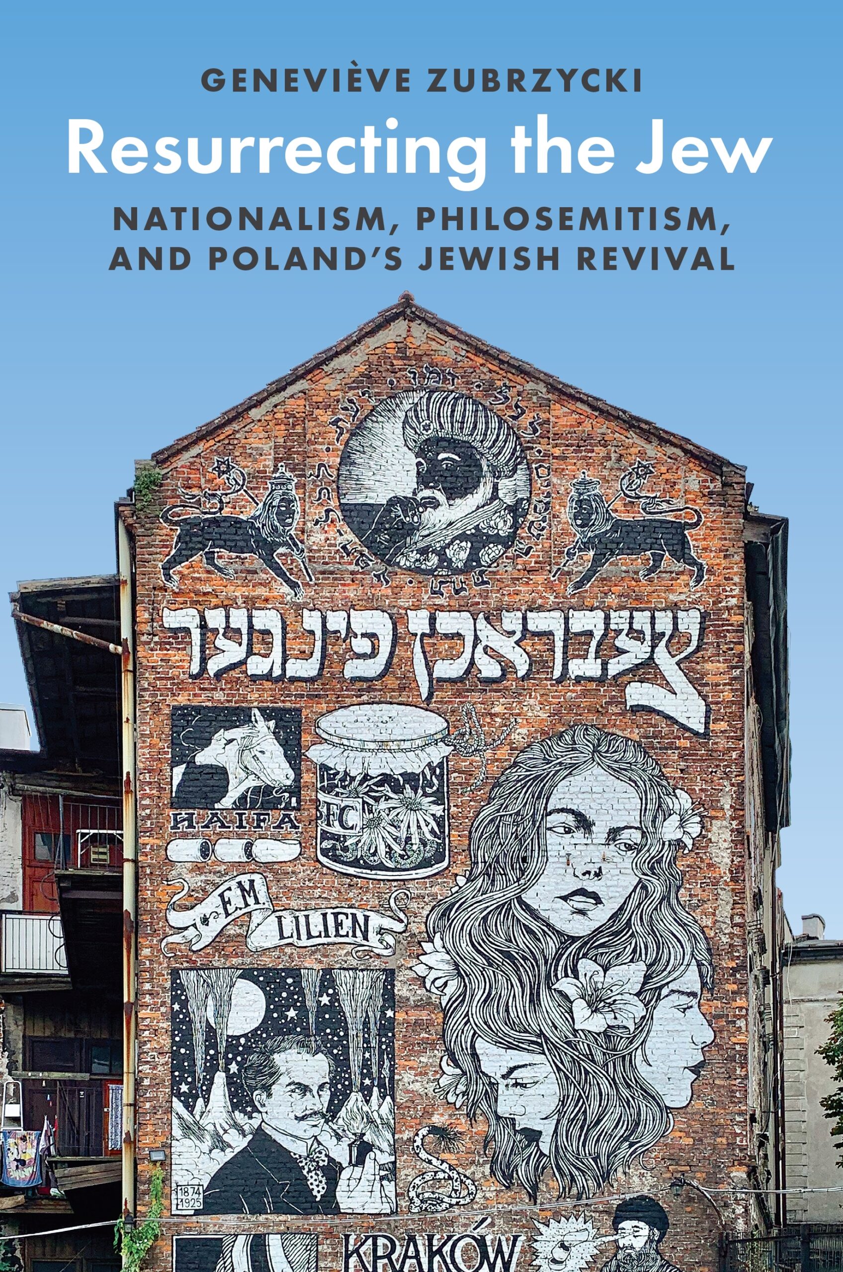 Cover of Resurrecting the Jew: Nationalism, Philosemitism, and Poland's Jewish Revival (Princeton University Press)